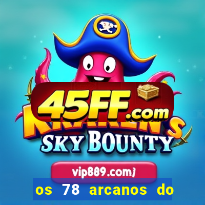 os 78 arcanos do tarot e seus significados pdf
